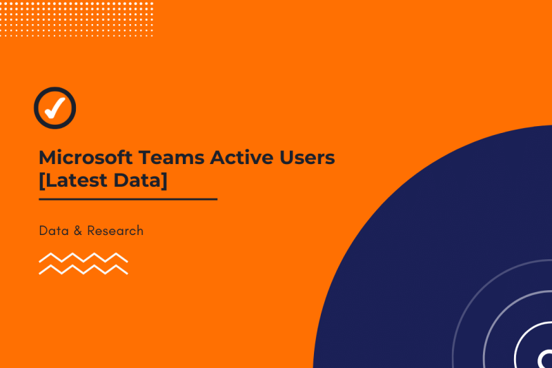 Microsoft Teams Monthly Active Users 2022: The Latest Insight